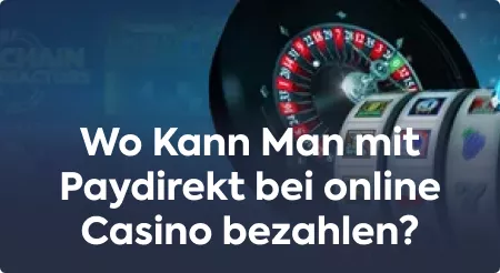 Wo Kann Man mit Paydirekt bei online Casino bezahlen?