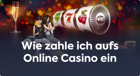Wie zahle ich aufs Online Casino ein