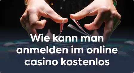 Wie kann man sich im Online Casino kostenlos anmelden