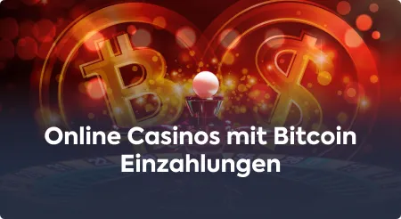 Online Casinos mit Bitcoin Einzahlungen