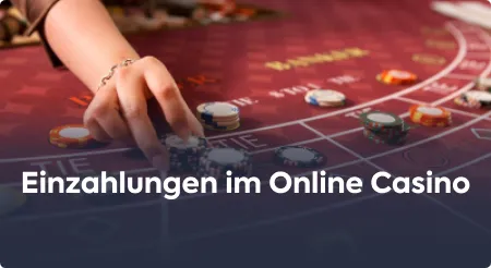 Einzahlungen im Online Casino