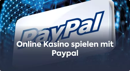 Online Kasino spielen mit Paypal