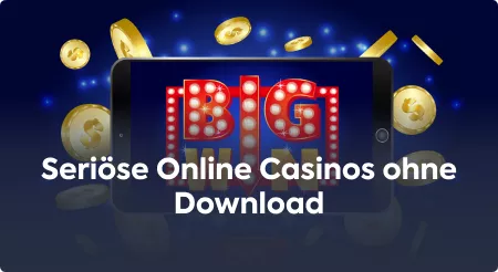 Seriöse Online Casinos ohne Download