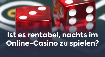Ist es rentabel, nachts im Online-Casino zu spielen?