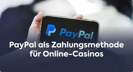 PayPal als Zahlungsmethode für Online-Casinos