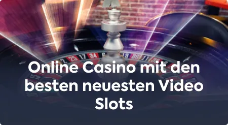 Online Casino mit den besten neuesten Video Slots