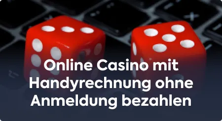 Online Casino mit Handyrechnung ohne Anmeldung bezahlen